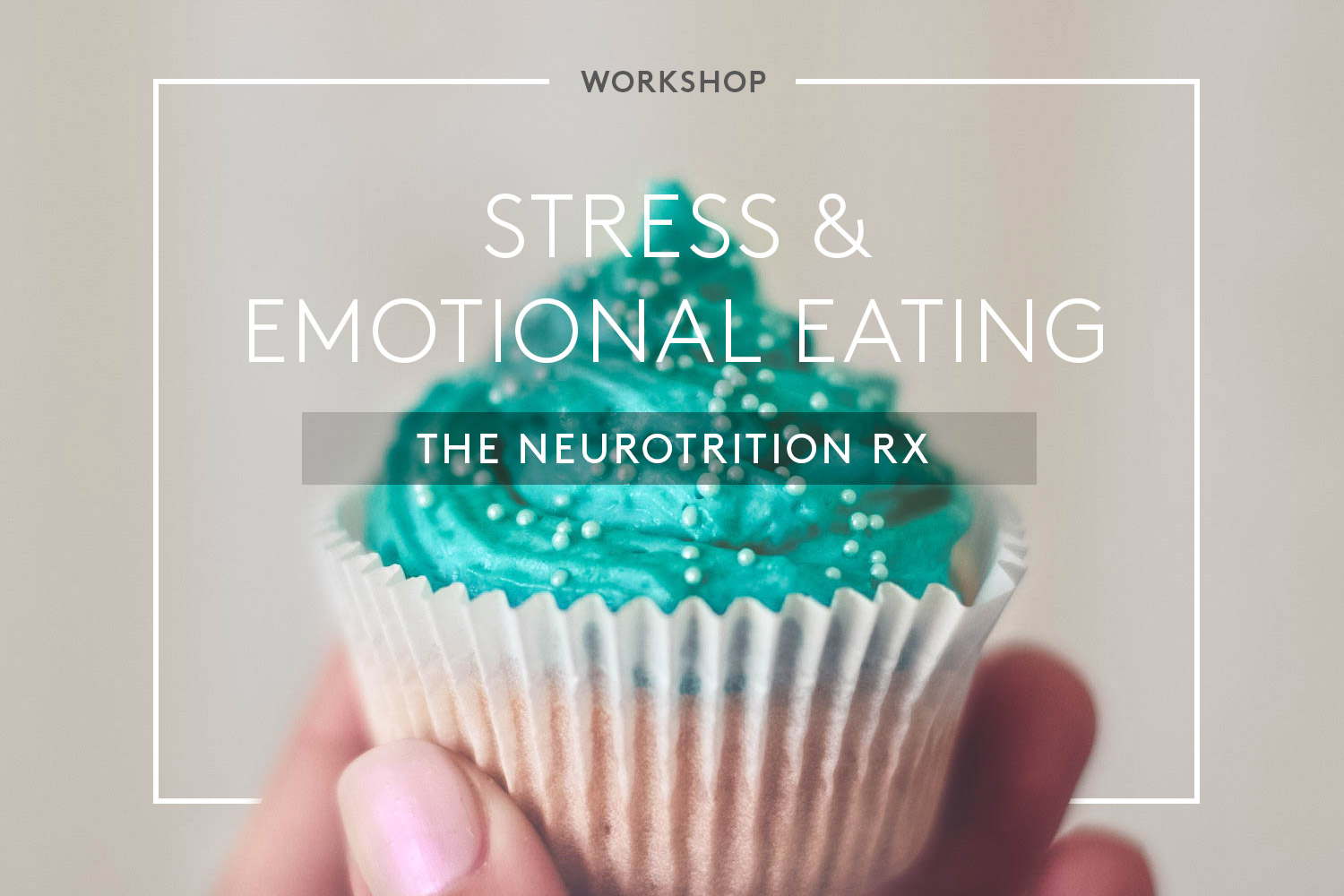 Stress & Emotional Eating Workshop