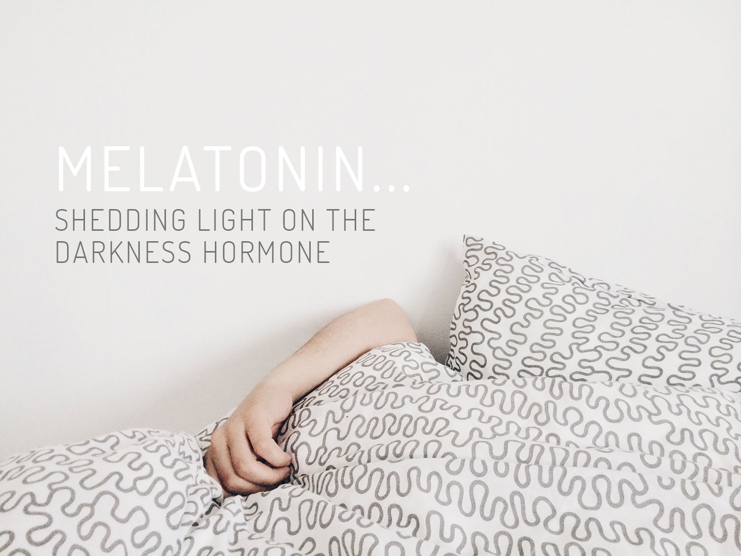 Melatonin: Shedding Light On The Darkness Hormone