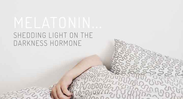 Melatonin: Shedding Light On The Darkness Hormone